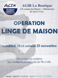 opération LINGE DE MAISON (Boutique Solidaire AGIR). Du 24 au 25 novembre 2017 à CHATEAUROUX. Indre.  09H00